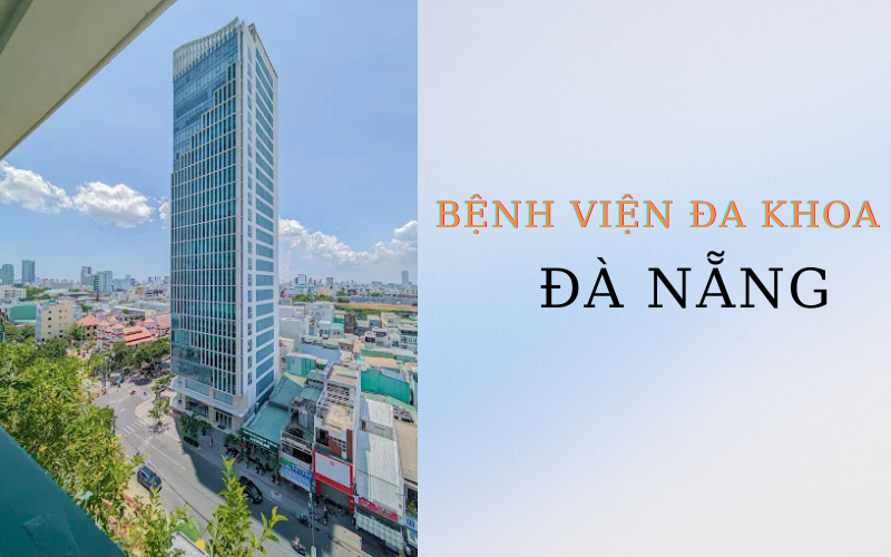 bệnh viện Đa khoa Đ&agrave; Nẵng